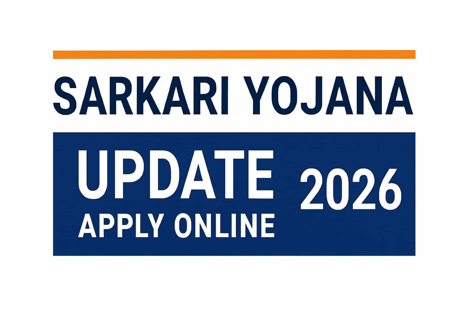 Sarkari Yojana Update: Apply Online (2026)