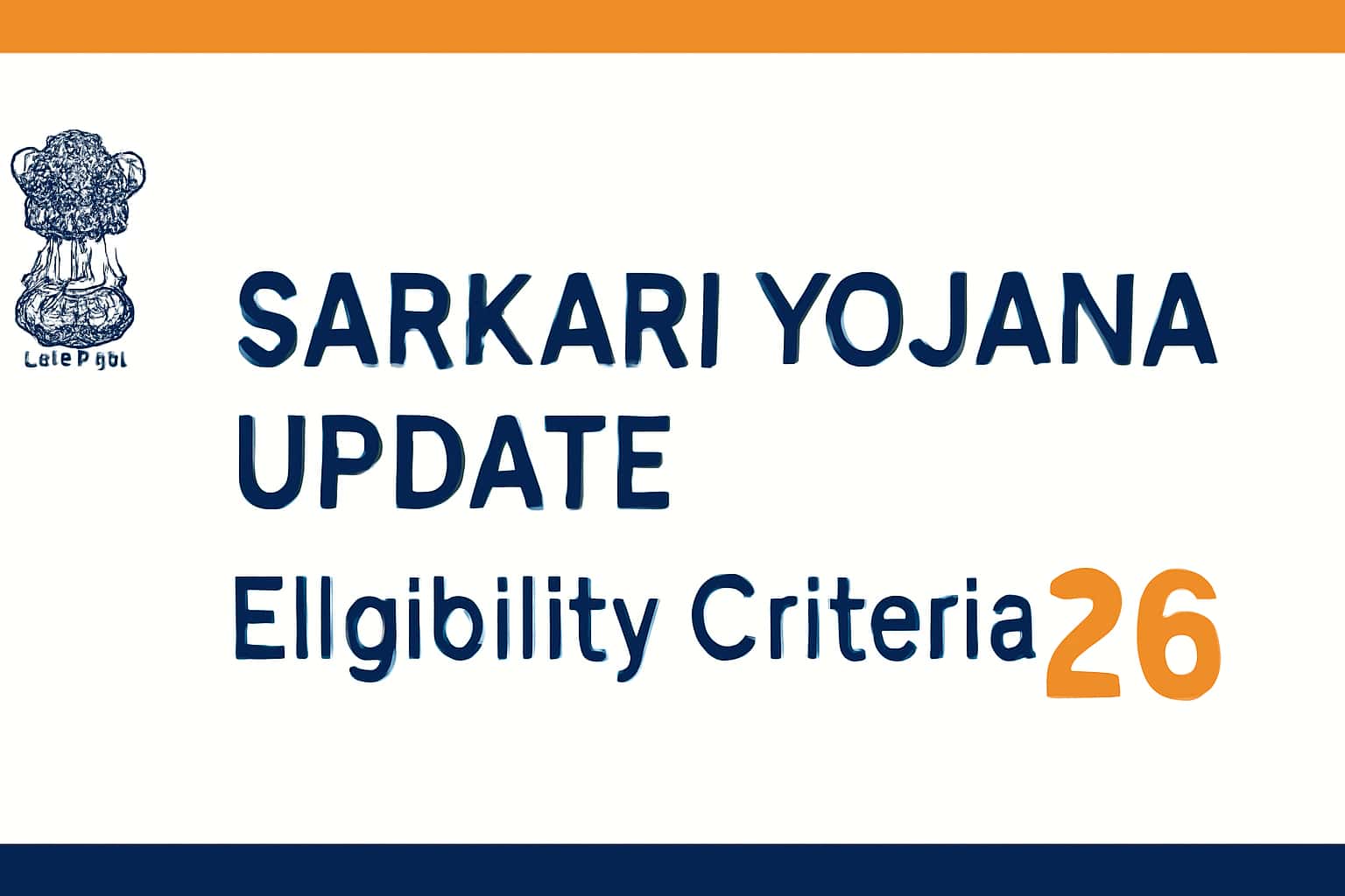 Sarkari Yojana Update Eligibility Criteria (2026)