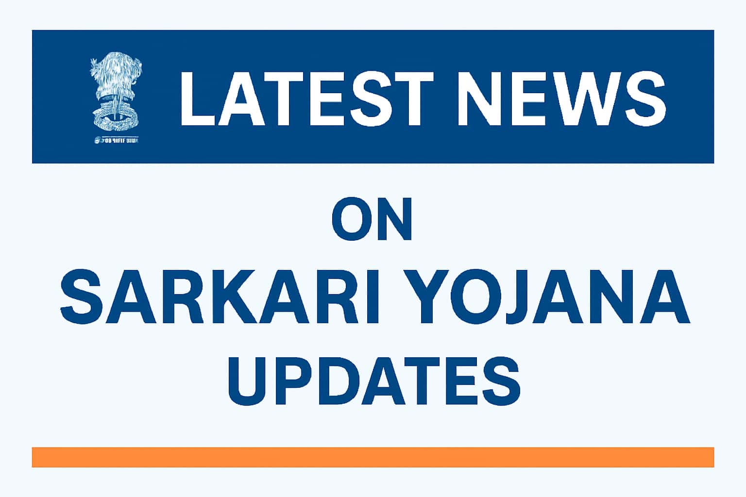 Latest News on Sarkari Yojana Updates